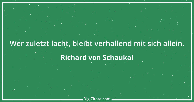 Zitat von Richard von Schaukal 30