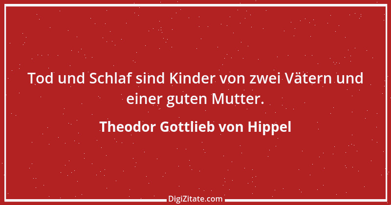 Zitat von Theodor Gottlieb von Hippel 78