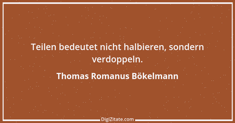 Zitat von Thomas Romanus Bökelmann 9