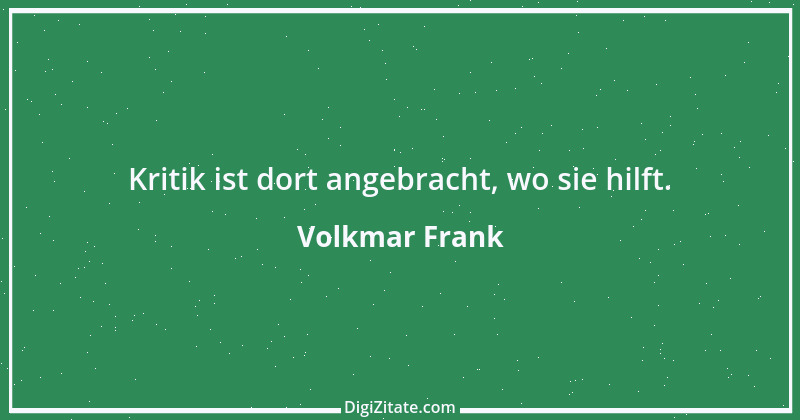 Zitat von Volkmar Frank 121