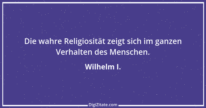 Zitat von Wilhelm I. 14