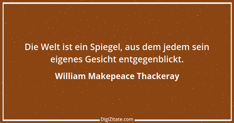 Zitat von William Makepeace Thackeray 19