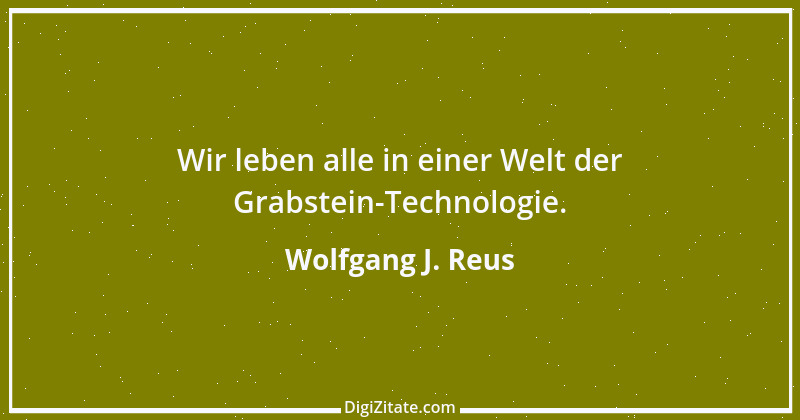 Zitat von Wolfgang J. Reus 1123