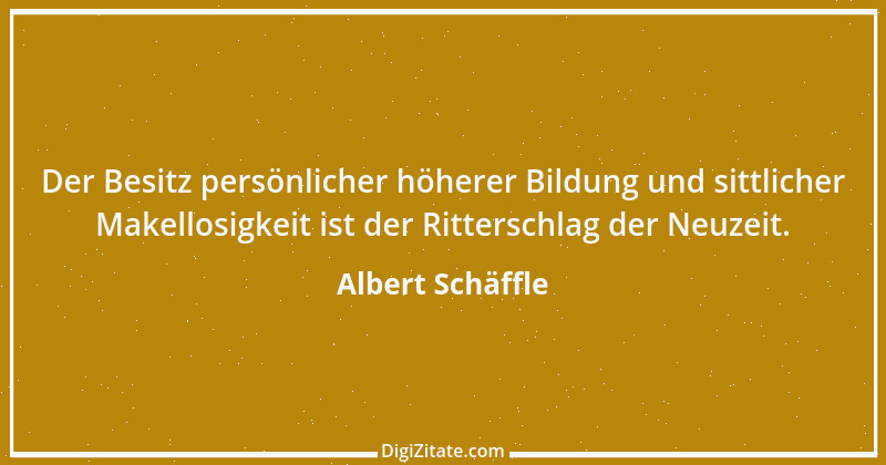 Zitat von Albert Schäffle 4