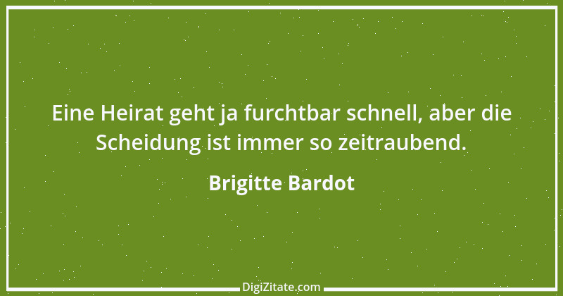 Zitat von Brigitte Bardot 2