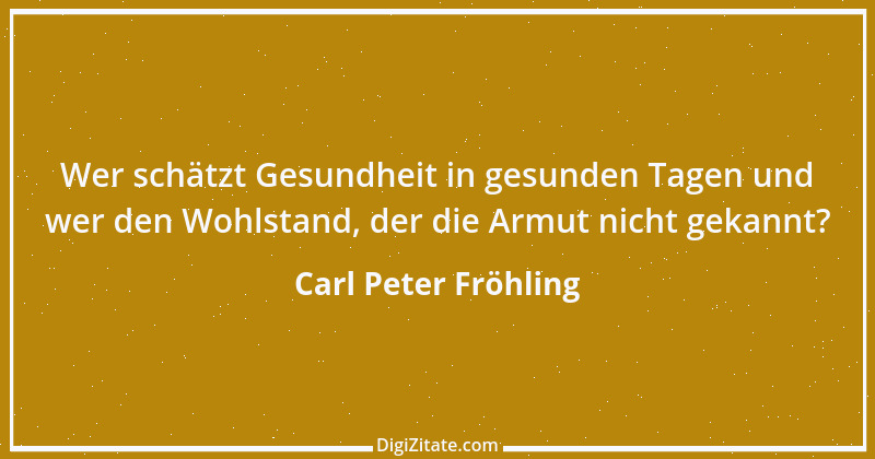 Zitat von Carl Peter Fröhling 1