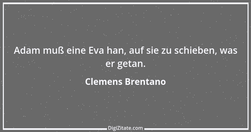 Zitat von Clemens Brentano 49