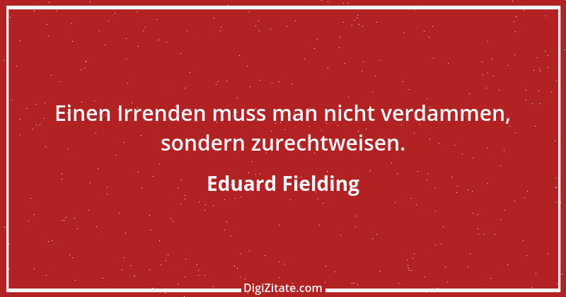 Zitat von Eduard Fielding 1