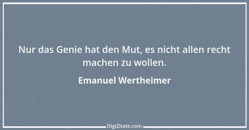 Zitat von Emanuel Wertheimer 359