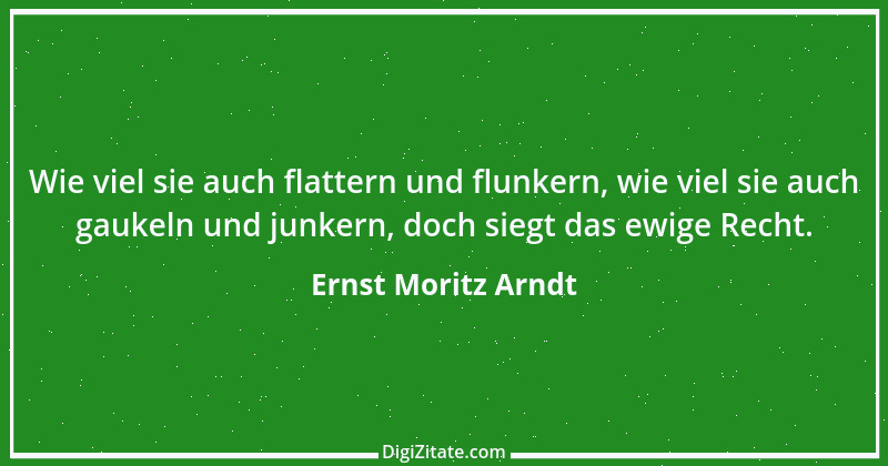 Zitat von Ernst Moritz Arndt 78