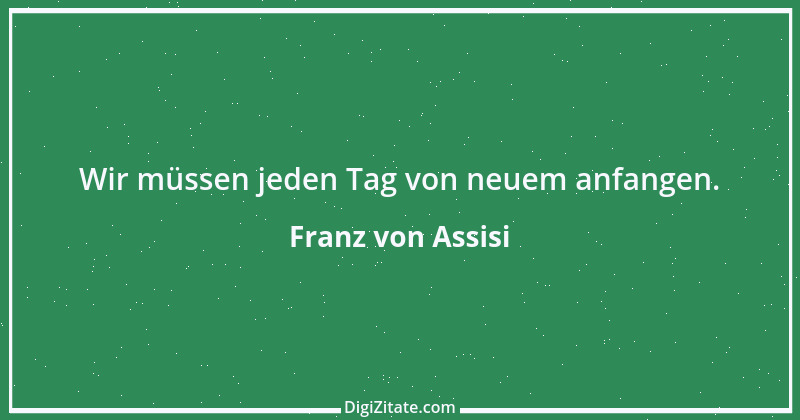 Zitat von Franz von Assisi 51