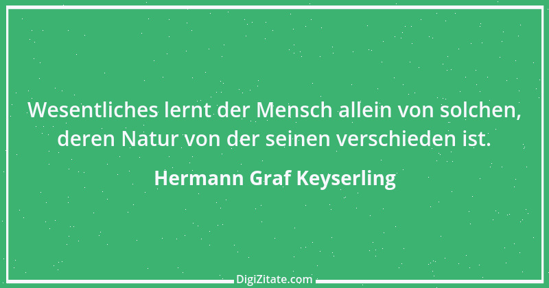 Zitat von Hermann Graf Keyserling 23