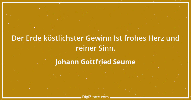 Zitat von Johann Gottfried Seume 217