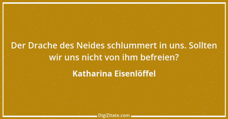 Zitat von Katharina Eisenlöffel 153