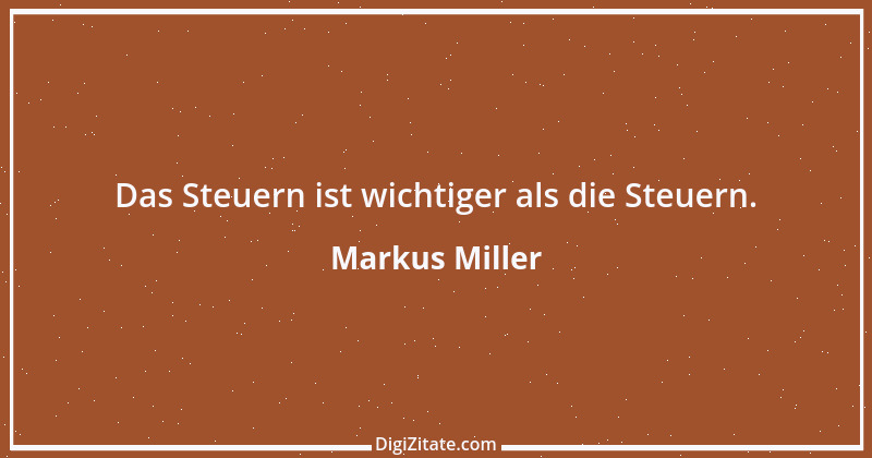 Zitat von Markus Miller 1