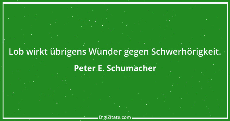 Zitat von Peter E. Schumacher 89