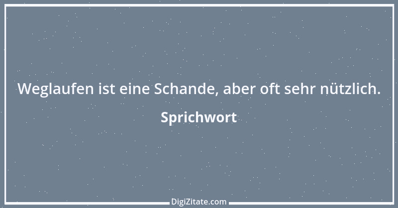 Zitat von Sprichwort 12276