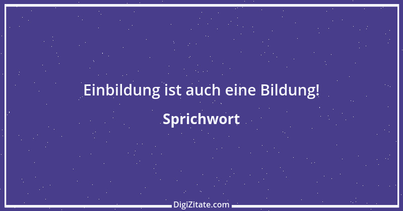 Zitat von Sprichwort 6276