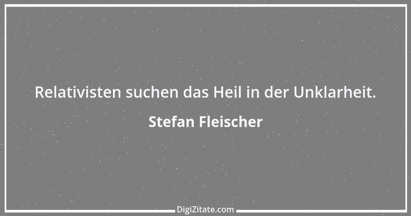 Zitat von Stefan Fleischer 238