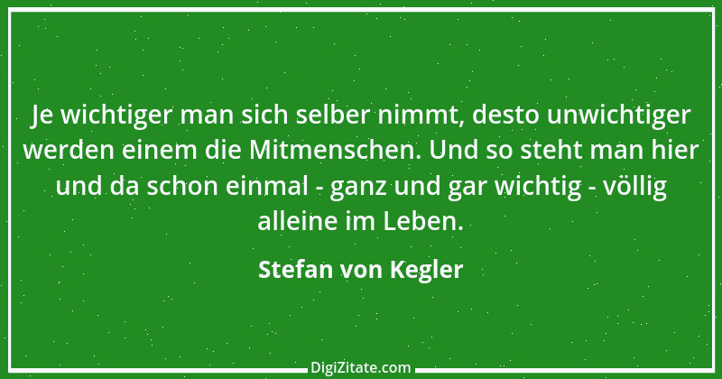 Zitat von Stefan von Kegler 6