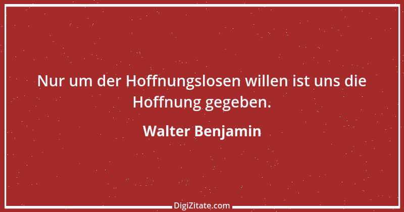 Zitat von Walter Benjamin 12