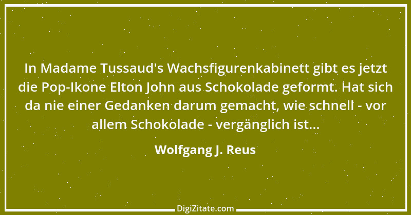 Zitat von Wolfgang J. Reus 124