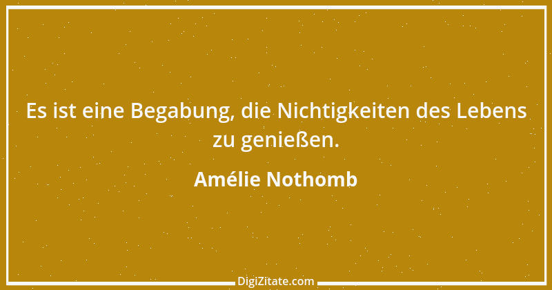 Zitat von Amélie Nothomb 13