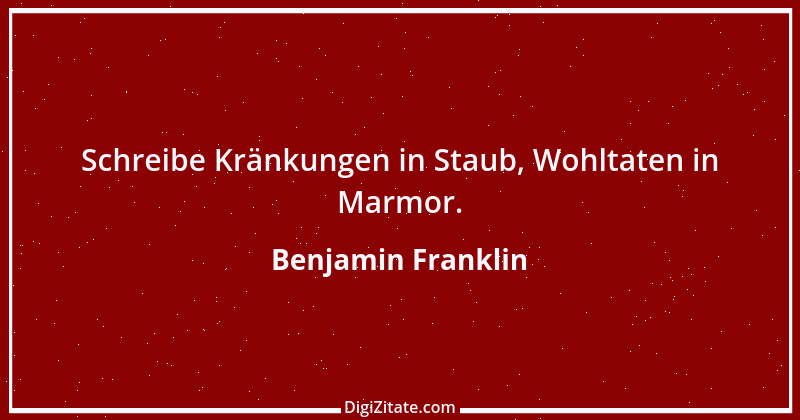 Zitat von Benjamin Franklin 141