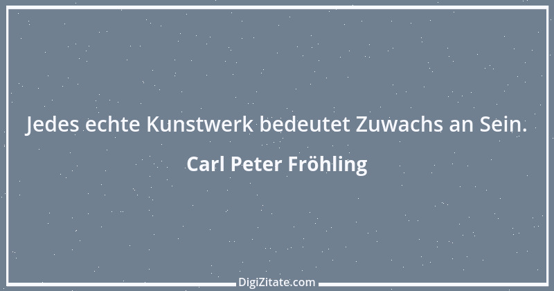 Zitat von Carl Peter Fröhling 2