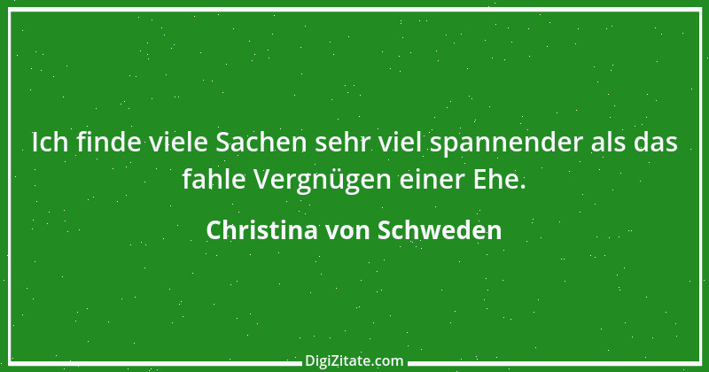 Zitat von Christina von Schweden 17