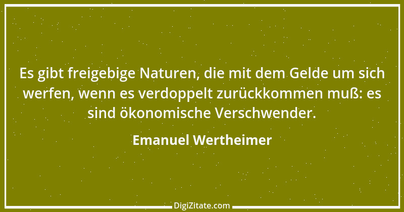 Zitat von Emanuel Wertheimer 360