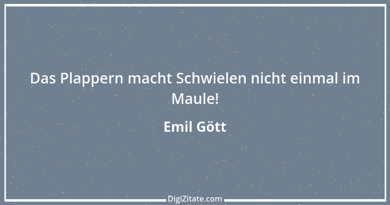 Zitat von Emil Gött 150