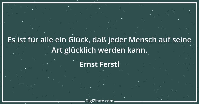 Zitat von Ernst Ferstl 726