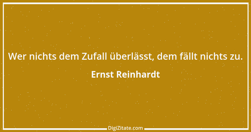 Zitat von Ernst Reinhardt 526