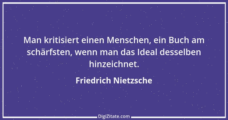 Zitat von Friedrich Nietzsche 1222