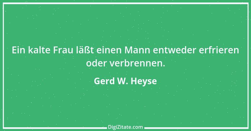 Zitat von Gerd W. Heyse 393