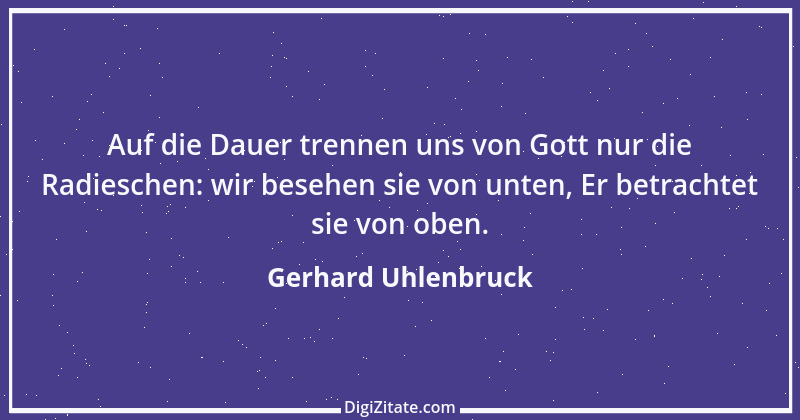 Zitat von Gerhard Uhlenbruck 105