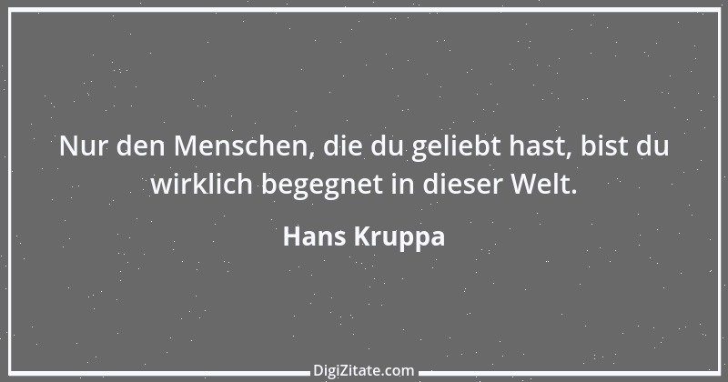 Zitat von Hans Kruppa 10