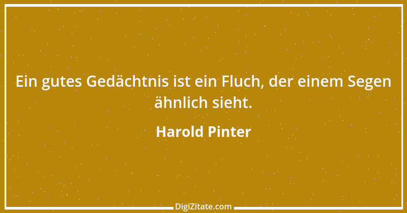 Zitat von Harold Pinter 1