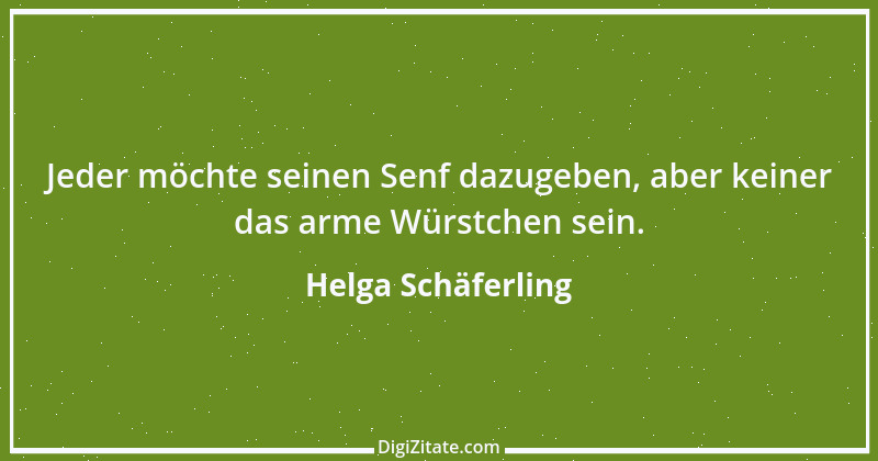 Zitat von Helga Schäferling 40