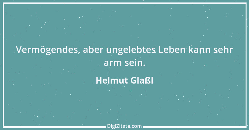 Zitat von Helmut Glaßl 237