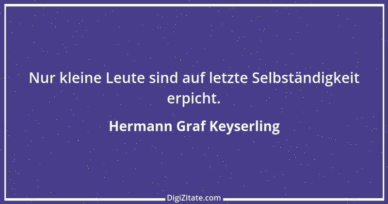 Zitat von Hermann Graf Keyserling 24