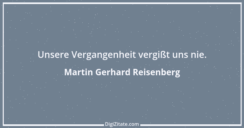 Zitat von Martin Gerhard Reisenberg 2600