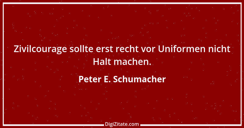 Zitat von Peter E. Schumacher 90