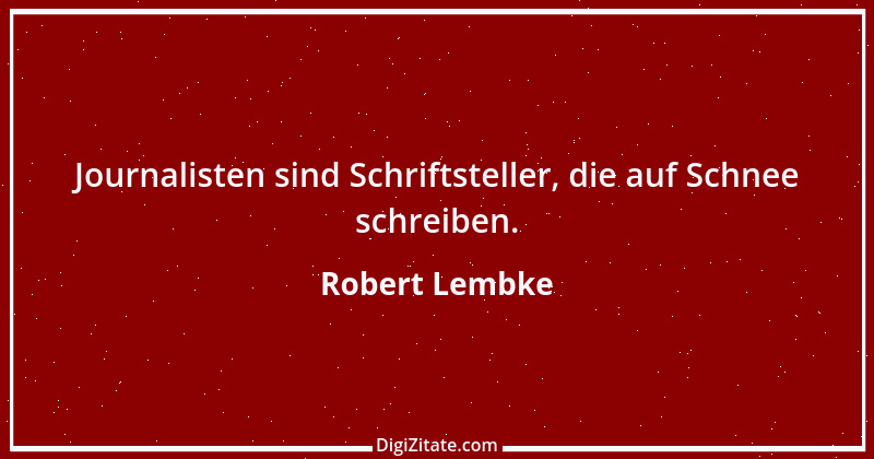 Zitat von Robert Lembke 131