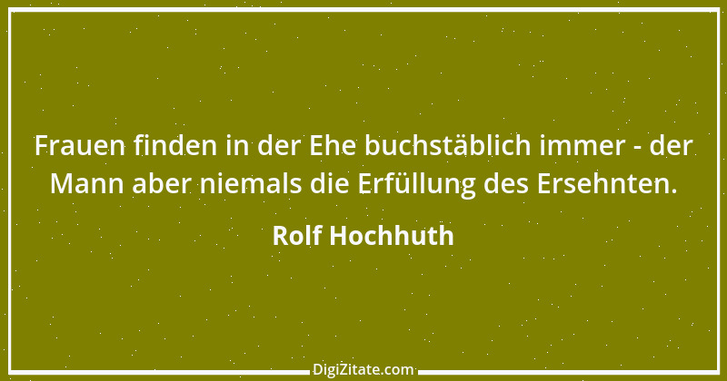 Zitat von Rolf Hochhuth 53