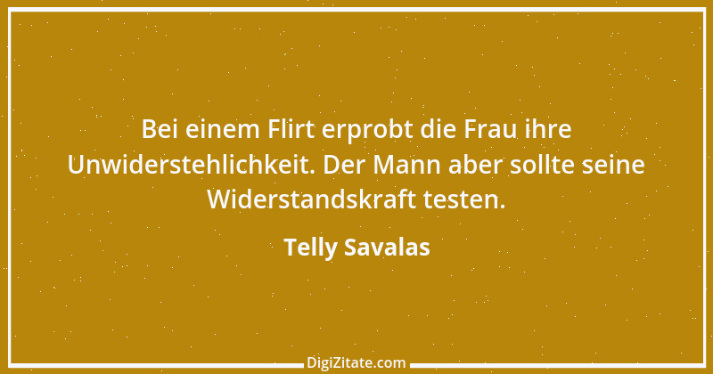 Zitat von Telly Savalas 3