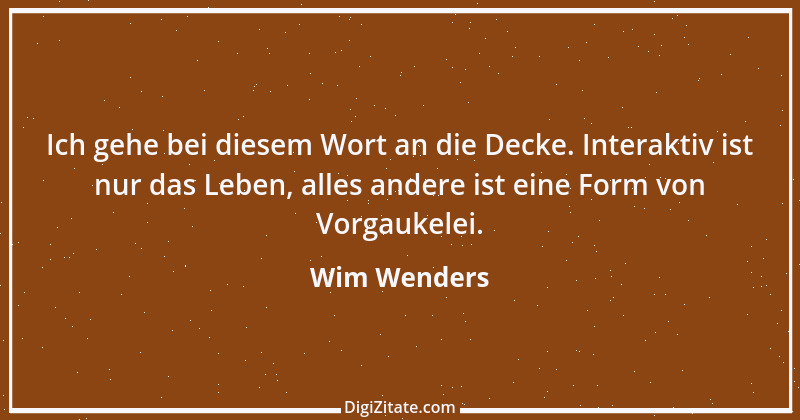 Zitat von Wim Wenders 10