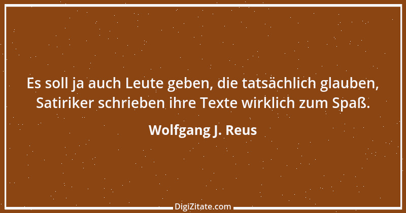 Zitat von Wolfgang J. Reus 125