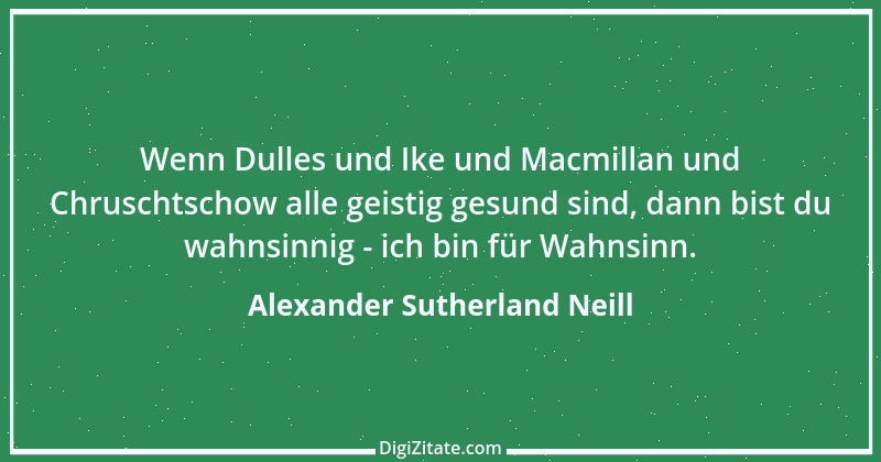 Zitat von Alexander Sutherland Neill 7